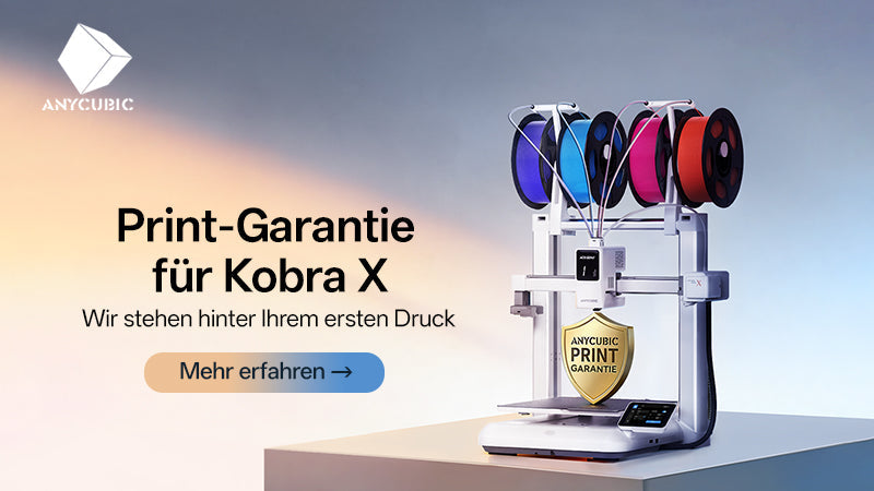Wir stehen hinter Ihrem ersten Druck – Wir stellen vor: die Anycubic-Druckgarantie